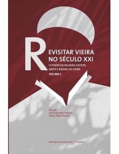 REVISITAR VIEIRA NO SECULO XXI O PODER DA PALAVRA ESCRITA ARTES E ENDIONO DE V