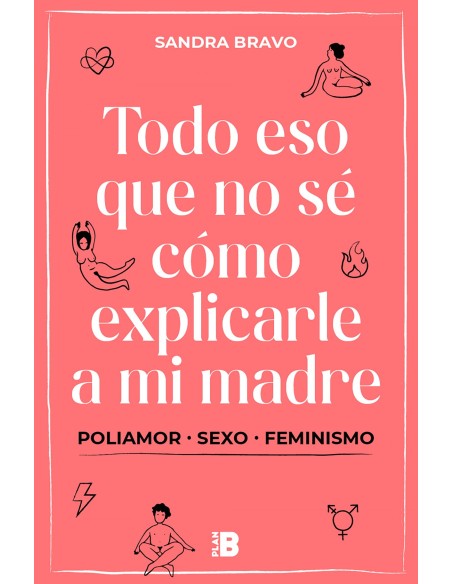 Todo eso que no se como explicarle a mi madre