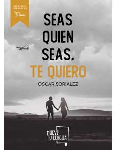 Seas quien seas te quiero