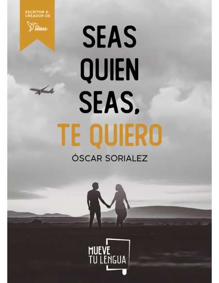 Seas quien seas te quiero