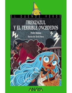Trenzazul y el terrible Oncededos