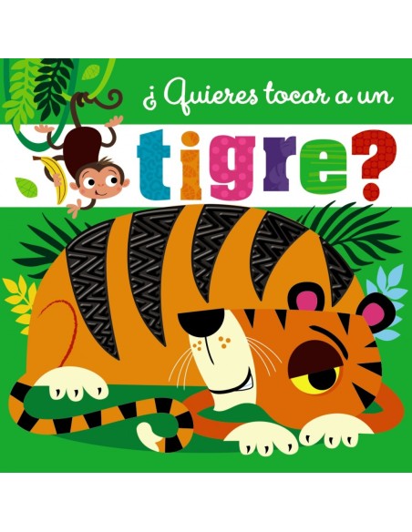 Quieres tocar a un tigre