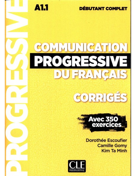 COMMUNICATION PROGRESSIVE DU FRANCAIS NIVEAU DEBUTANT COMPLET