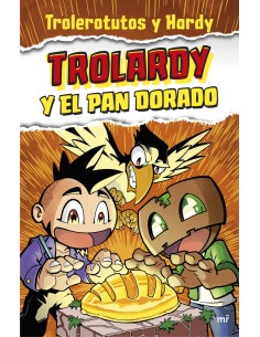 Trolardy y el pan dorado