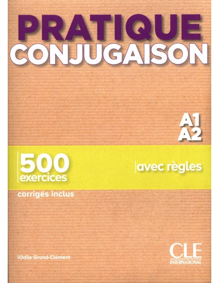 PRATIQUE CONJUGAISON NIVEAU A1A2 LIVRE CORRIGES