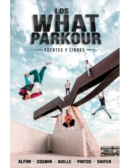 Los What Parkour fuertes y libres
