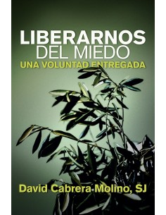 Liberarnos del miedo