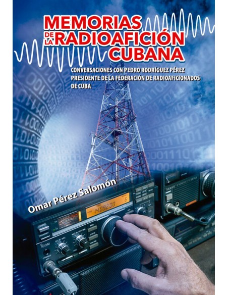 MEMORIAS DE LA RADIOAFICION CUBANA