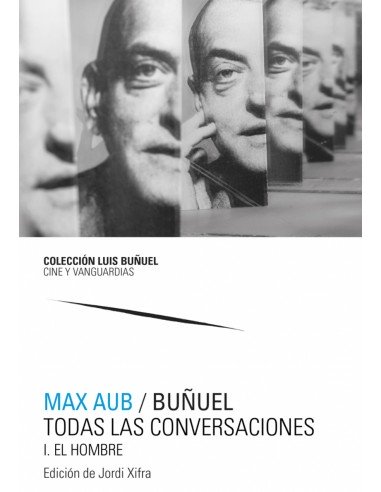 Max Aub Bunuel Todas las conversaciones