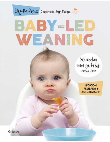 Baby led weaning edicion revisada y actualizada