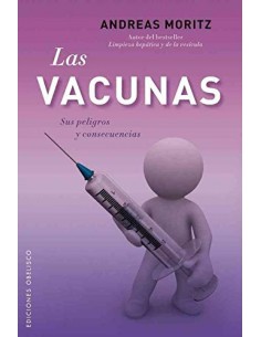 Vacunas las sus peligros y consecuencias