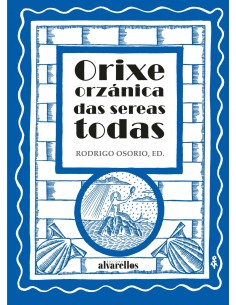 ORIXE ORZANICA DAS SEREAS TODAS