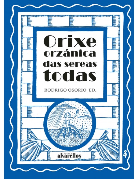 ORIXE ORZANICA DAS SEREAS TODAS