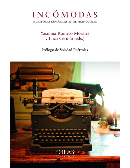 Incomodas Escritoras espanolas en el franquismo