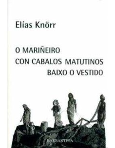 O marineiro con cabalos matutinos baixo o vestido