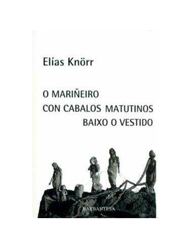 O marineiro con cabalos matutinos baixo o vestido