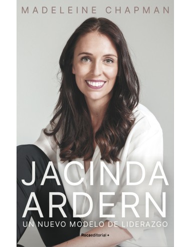Jacinda Ardern Un nuevo modelo de liderazgo