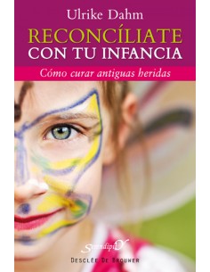 Reconciliate con tu infancia