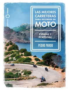 Las mejores carreteras para recorrer en moto Espana y Portugal