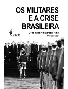 Os militares e a crise brasileira