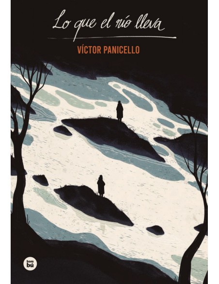 Lo que el rio lleva