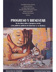 PROGRESO Y BIENESTAR DE LAS IDEAS SOBRE EL PROGRESO SOCIAL A LAS POLITICAS PUBLICAS DE BIENESTAR Y SU DECLIVE