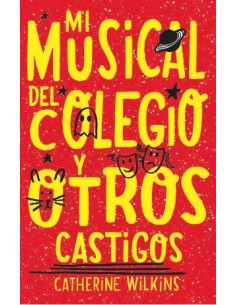 Mi musical del colegio y otros castigos