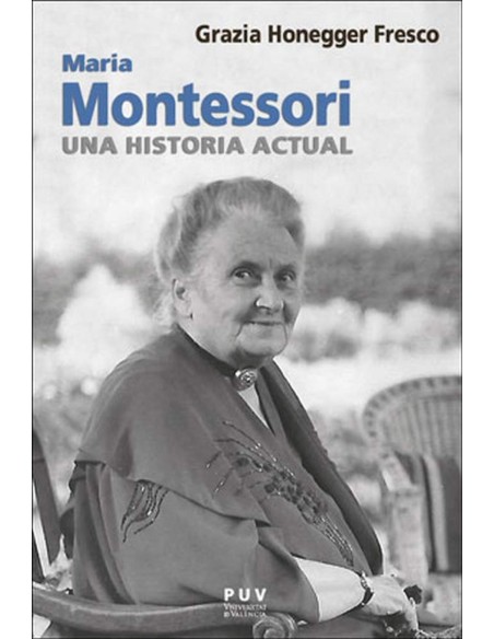 Maria Montessori una historia actual