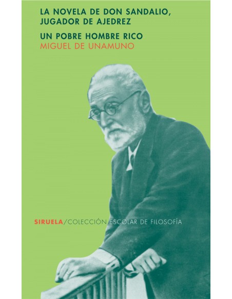 La novela de don Sandalio jugador de ajedrez Un pobre hombre rico o el sentimiento comico de la vida