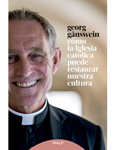 Como la Iglesia catolica puede restaurar nuestra cultura