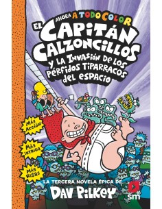 El Capitan Calzoncillos y los perfidos tiparracos del espacio
