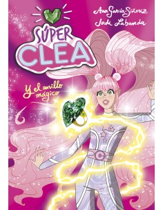 Super Clea y el anillo magico Serie Super Clea 1