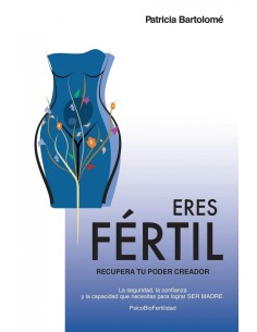 ERES FERTIL RECUPERA TU PODER CREADOR