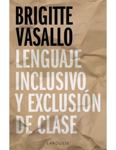 Lenguaje inclusivo y exclusion de clase
