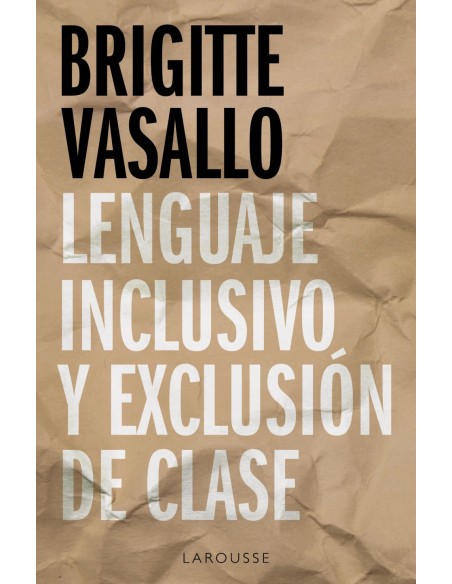 Lenguaje inclusivo y exclusion de clase