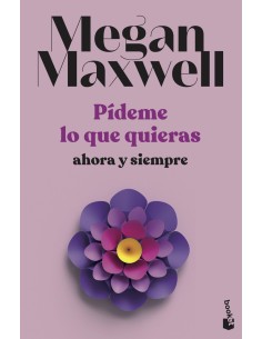 Pideme lo que quieras ahora y siempre