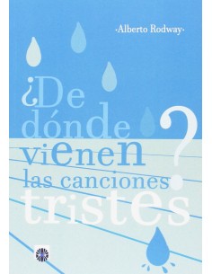 De donde vienen las canciones tristes