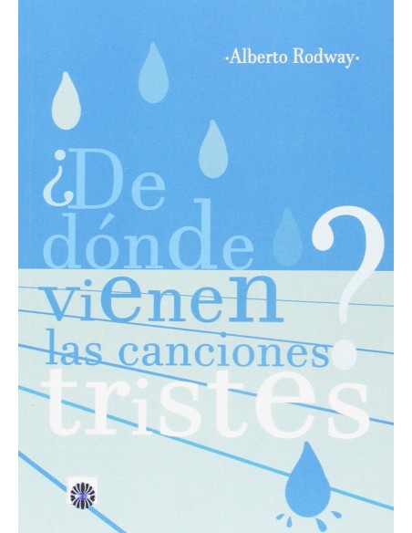 De donde vienen las canciones tristes