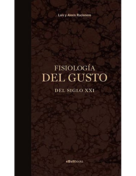 Fisiologia del gusto del Siglo XXI