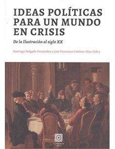 IDEAS POLITICAS PARA UN MUNDO EN CRISIS