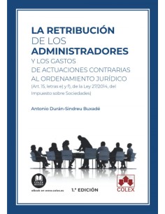RETRIBUCION DE LOS ADMINISTRADORES Y LOS GASTOS DE ACTUACIONES CONTRARIAS