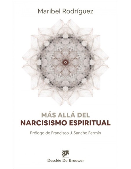 MAS ALLA DEL NARCISISMO ESPIRITUAL