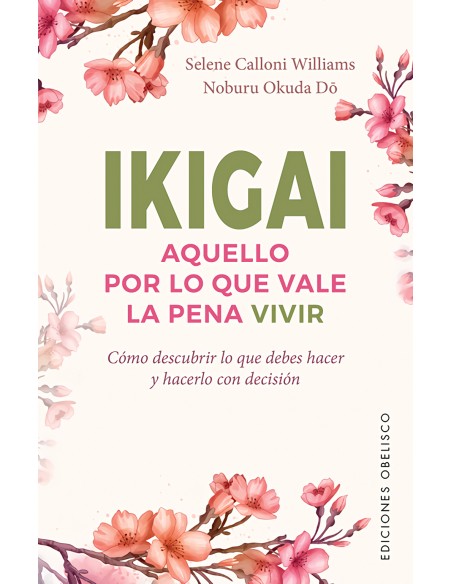 Ikigai Aquello por lo que vale la pena vivir