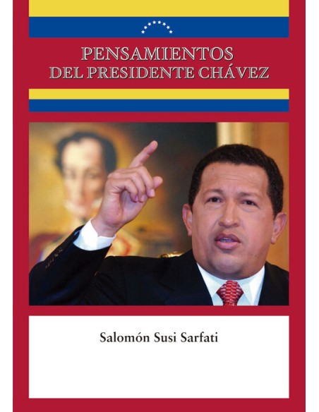 PENSAMIENTOS DEL PRESIDENTE CHAVEZ