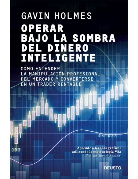 Operar bajo la sombra del dinero inteligente