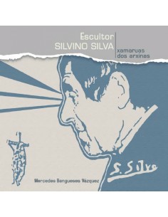 gescultor silvino silva xamaruas dos arxinas