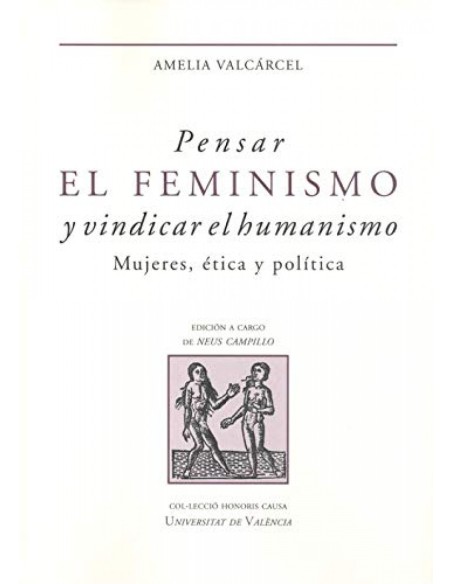 PENSAR EL FEMINISMO Y VINDICAR EL HUMANISMO
