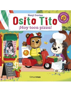 Osito Tito Hoy toca pizza