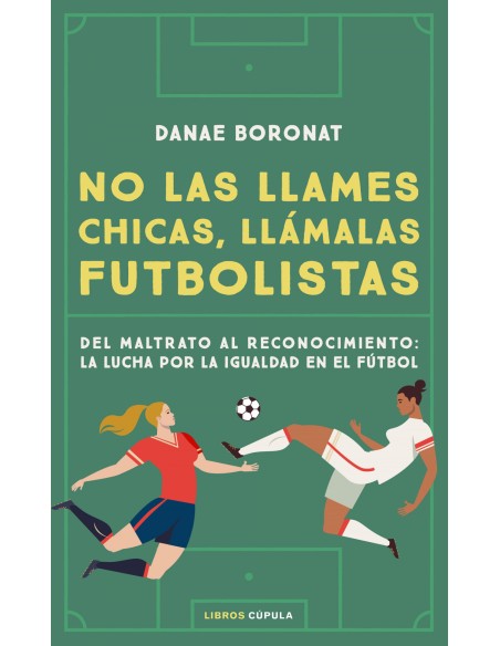 No las llames chicas llamalas futbolistas