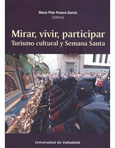 MIRARVIVIRPARTICIPAR TURISMO CULTURAL Y SEMANA SANTA